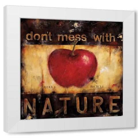 Dont Mess With Nature White Modern Wood Framed Art Print by Pasion, Wani
