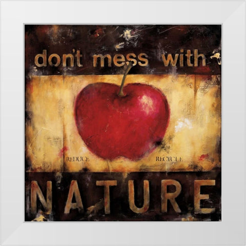 Dont Mess With Nature White Modern Wood Framed Art Print by Pasion, Wani