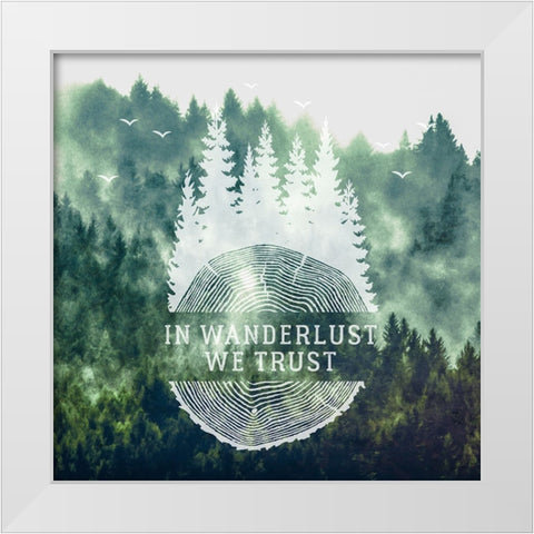 In Wanderlust We Trust Quote Vintage Woods White Modern Wood Framed Art Print by Nature Magick
