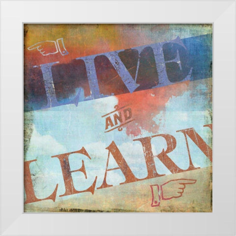 Live and Learn White Modern Wood Framed Art Print by PI Studio