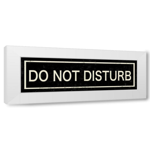 Do not Disturb White Modern Wood Framed Art Print by PI Studio