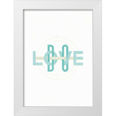 Do What You Love White Modern Wood Framed Art Print by Beer, Hannes