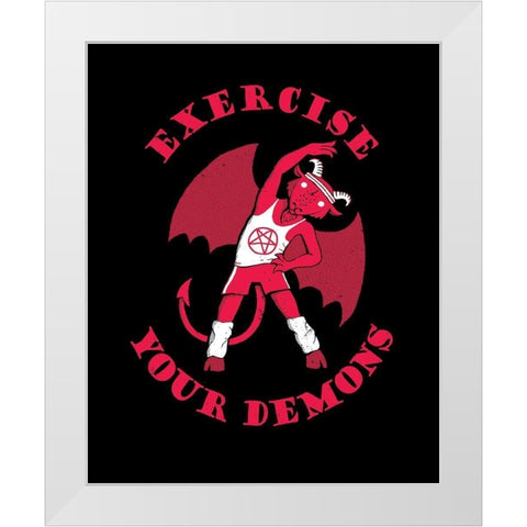 Exercise Your Demons White Modern Wood Framed Art Print by Buxton, Michael