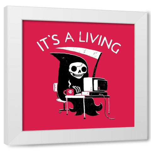 ItÃƒÂ­s a Living White Modern Wood Framed Art Print by Buxton, Michael