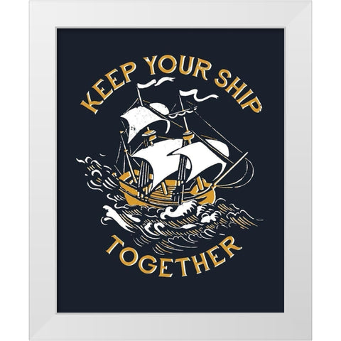 Keep Your Ship Together White Modern Wood Framed Art Print by Buxton, Michael