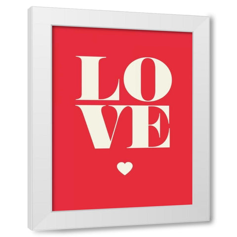Love White Modern Wood Framed Art Print by GraphINC