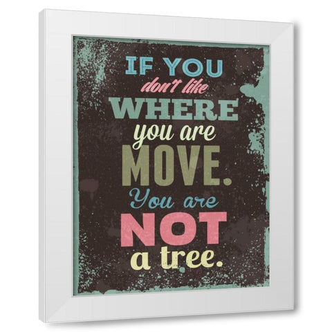If You Donaâ‚¬â„¢t Like White Modern Wood Framed Art Print by GraphINC