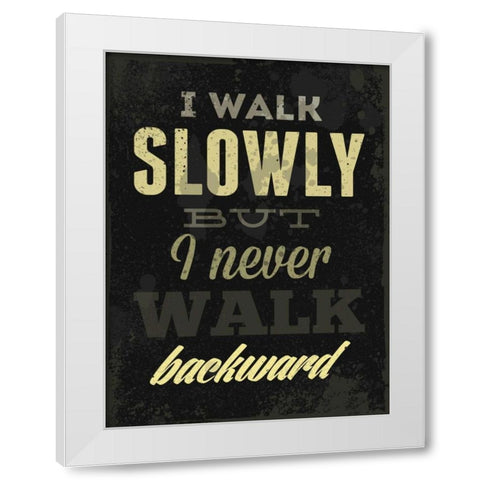 I Walk Slowly White Modern Wood Framed Art Print by GraphINC