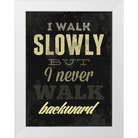 I Walk Slowly White Modern Wood Framed Art Print by GraphINC
