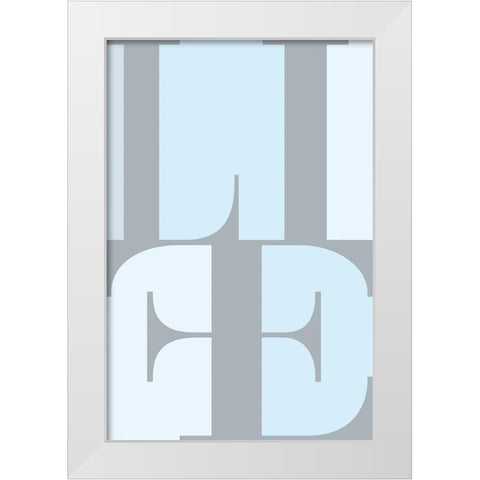 Life White Modern Wood Framed Art Print by TypeLike