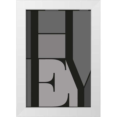 Hey White Modern Wood Framed Art Print by TypeLike