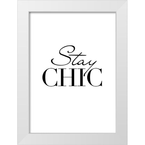 Stay Chic White Modern Wood Framed Art Print by Design Fabrikken