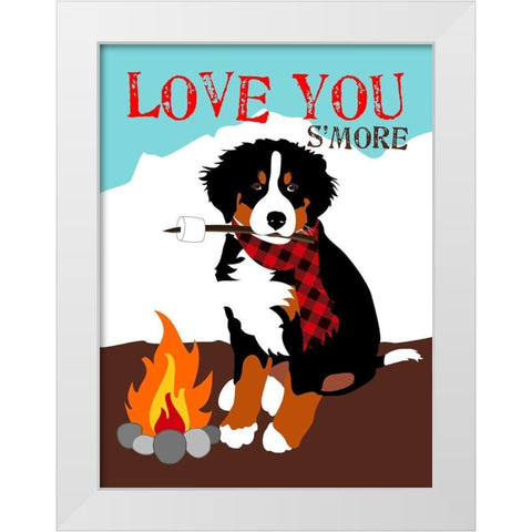 Bernese Mountain Dog - Love You SMore White Modern Wood Framed Art Print by Oliphant, Ginger