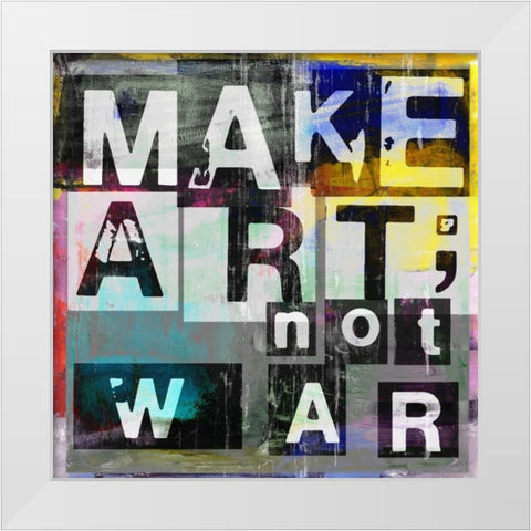 Make Art Not War White Modern Wood Framed Art Print by Pfrommer, Sven