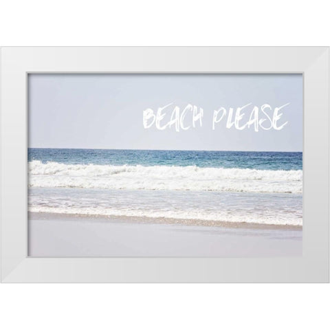 Beach Please White Modern Wood Framed Art Print by Coomes, Sylvia