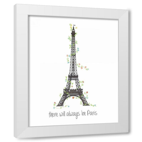 There Will Always Be Paris White Modern Wood Framed Art Print by Weiss, Jan