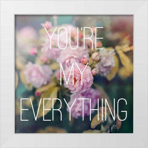 Youre My Everything White Modern Wood Framed Art Print by Gardner, Sarah