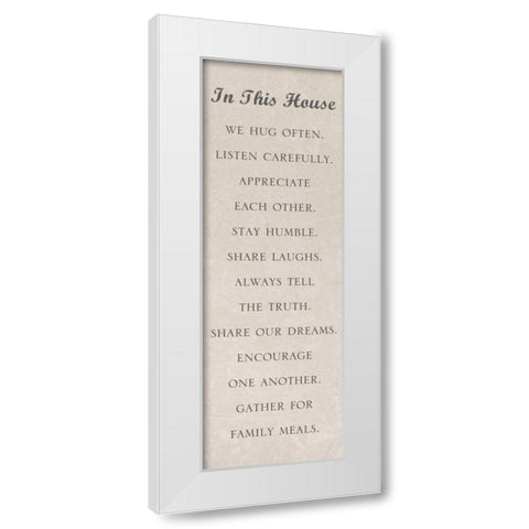 In this House White Modern Wood Framed Art Print by Gardner, Sarah