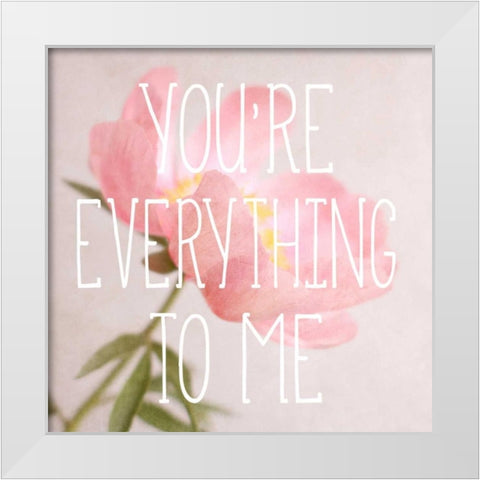 Youre Everything to Me White Modern Wood Framed Art Print by Gardner, Sarah