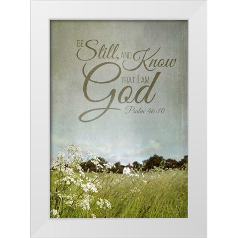Be Still and Know White Modern Wood Framed Art Print by Gardner, Sarah