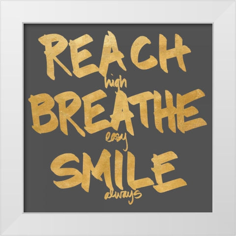 Reach Breathe Smile Border White Modern Wood Framed Art Print by Sundance Studios