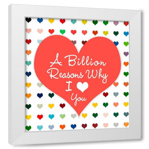 Billion Reasons White Modern Wood Framed Art Print by Lake, Shelley