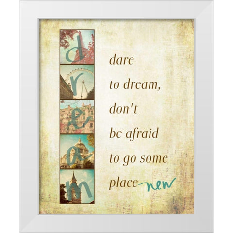 Dare to Dream White Modern Wood Framed Art Print by Navas, Emily