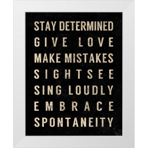 Motivational Type III White Modern Wood Framed Art Print by SD Graphics Studio