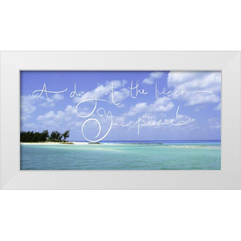 Beach Yes Please White Modern Wood Framed Art Print by Bryant, Susan