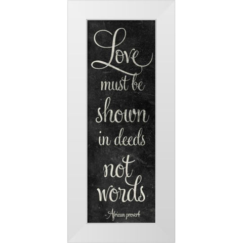 Deeds Not Words White Modern Wood Framed Art Print by SD Graphics Studio