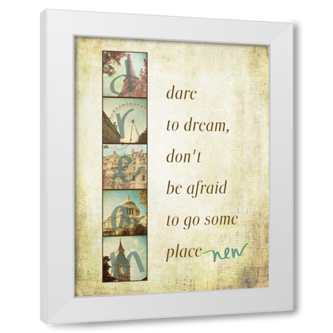 Dare to Dream Border White Modern Wood Framed Art Print by Navas, Emily