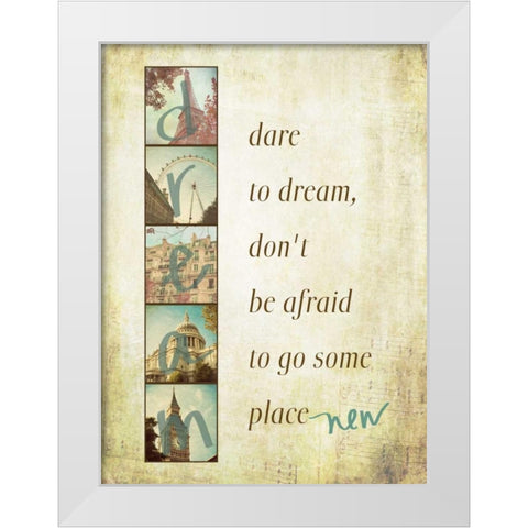 Dare to Dream Border White Modern Wood Framed Art Print by Navas, Emily