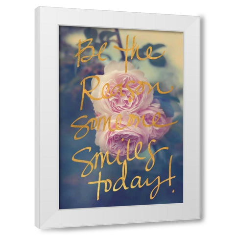 Be the Reason Someone Smiles Today White Modern Wood Framed Art Print by Gardner, Sarah