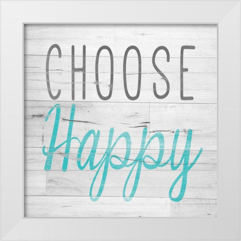 Choose Happy Square White Modern Wood Framed Art Print by SD Graphics Studio