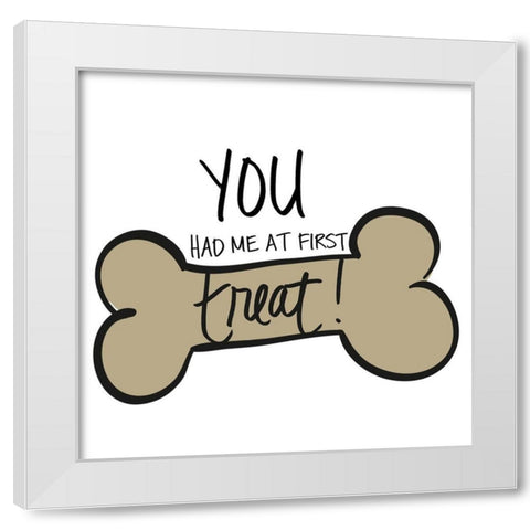 You Had Me at First Treat White Modern Wood Framed Art Print by SD Graphics Studio
