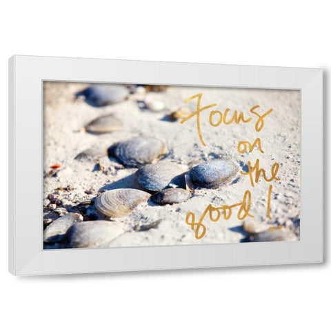 Focus on the Good White Modern Wood Framed Art Print by Bryant, Susan