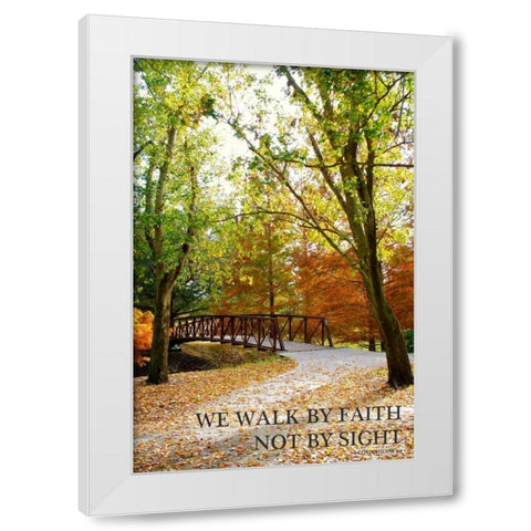 We Walk by Faith White Modern Wood Framed Art Print by Peck, Gail
