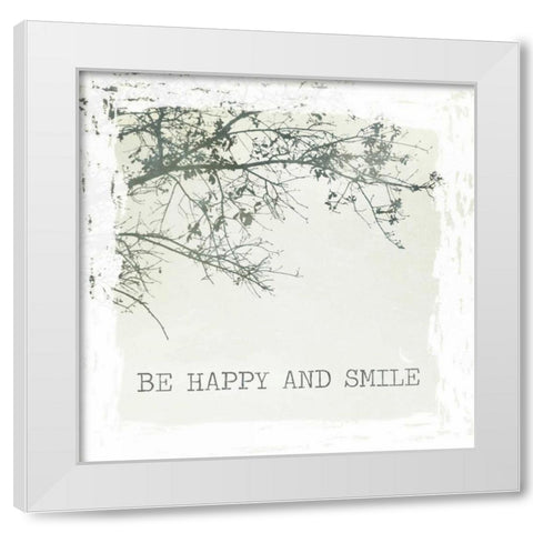 Be Happy and Smile White Modern Wood Framed Art Print by Peck, Gail