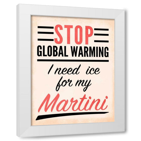 Need a Drink I White Modern Wood Framed Art Print by SD Graphics Studio