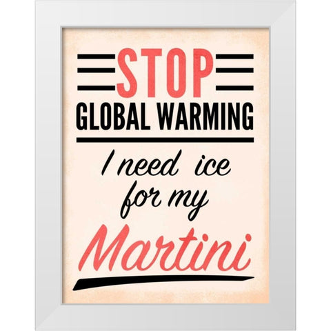 Need a Drink I White Modern Wood Framed Art Print by SD Graphics Studio
