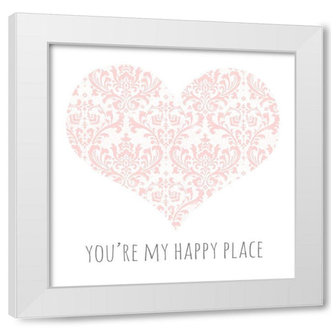 Youre My Happy Place White Modern Wood Framed Art Print by Medley, Elizabeth