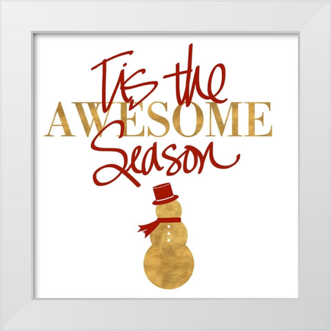 Tis the Awesome Season White Modern Wood Framed Art Print by SD Graphics Studio