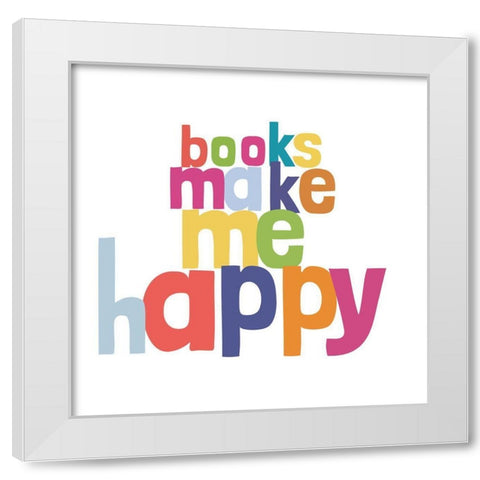 Happy Words I White Modern Wood Framed Art Print by SD Graphics Studio