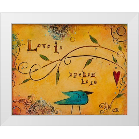 Love is Spoken Here White Modern Wood Framed Art Print by Kinnison, Carolyn