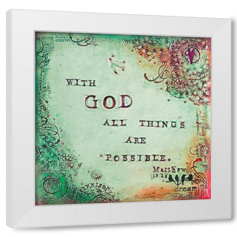 All Things Are Possible White Modern Wood Framed Art Print by Kinnison, Carolyn