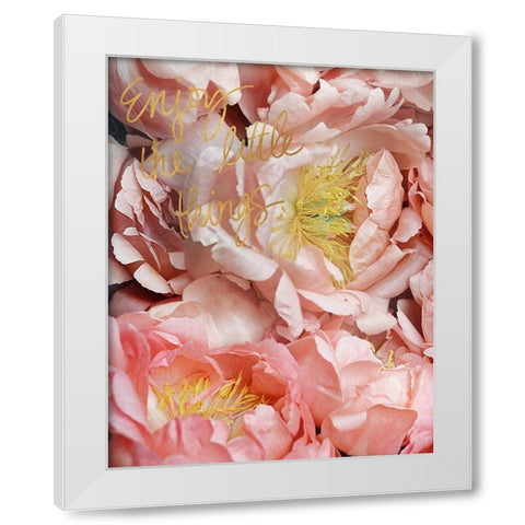 Enjoy the Little Things White Modern Wood Framed Art Print by Gardner, Sarah
