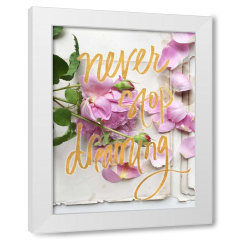 Never Stop Dreaming White Modern Wood Framed Art Print by Gardner, Sarah