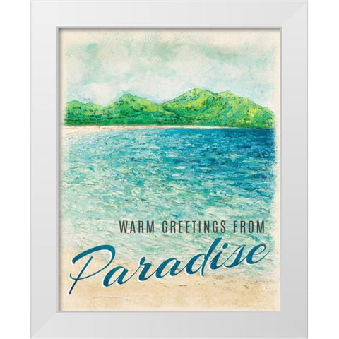 Greetings From Paradise White Modern Wood Framed Art Print by Coolick, Ann Marie