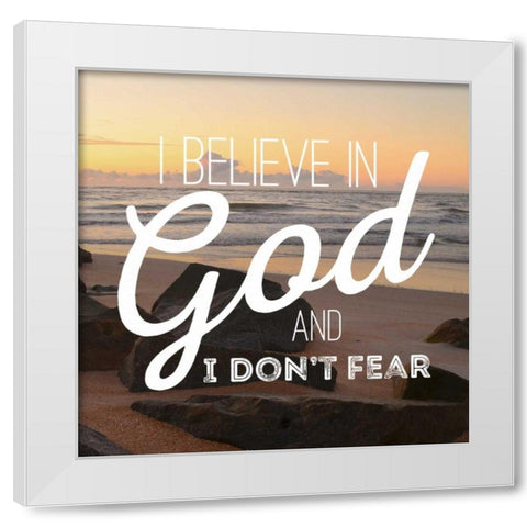I Believe in God White Modern Wood Framed Art Print by Peck, Gail