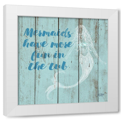 Mermaid Saying I White Modern Wood Framed Art Print by DeRice, Julie